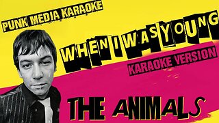 THE ANIMALS ✴ WHEN I WAS YOUNG ✴ KARAOKE INSTRUMENTAL ✴ PMK