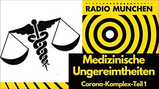 Zeitdokument: Die medizinischen Ungereimtheiten - Corona Komplex - Teil 1