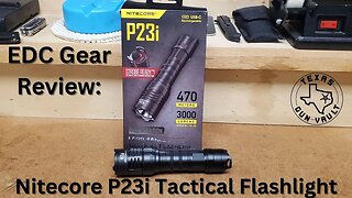 EDC Gear Review: Nitecore P23i Tactical Flashlight