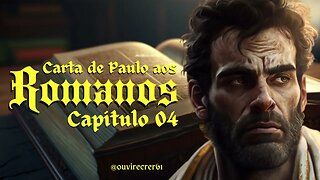 Romanos 04 (Bíblia Sagrada) #40 Com legenda @ouvirecrer61 [Resumo do capítulo na descrição].