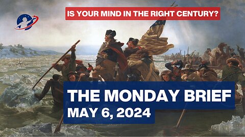 Is Your Mind in the Right Century to Win the War for the Future? The Monday Brief - May 6, 2024