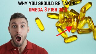 WHY YOU SHOULD BE TAKING OMEGA 3 FISH OILS