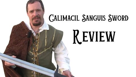 Review of Calimacil Sanguis Sword: A LARP Essential