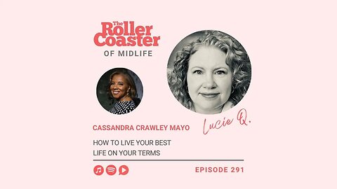 How to Live Your Best Life on Your Terms with Cassandra Crawley Mayo