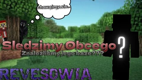 Minecraft Revesowia #3 (ODC.3)- Wkońcu rozmawiamy z nim, Odkryliśmy baze, Czy on Jest szaleńcem???