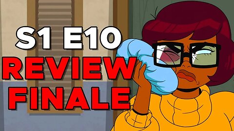 Velma INSANE Finale Rants DESTROY Scooby Doo! Episode 10 Review
