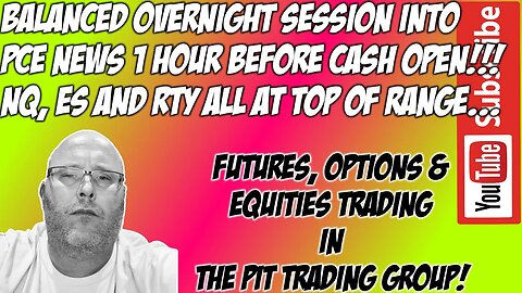 ES E-mini S&P500 & NQ NASDAQ 100 - RTH Futures Live Stream - The Pit Futures Trading