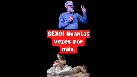 👉😀❤️ SEXO! Quantas vezes por mês?