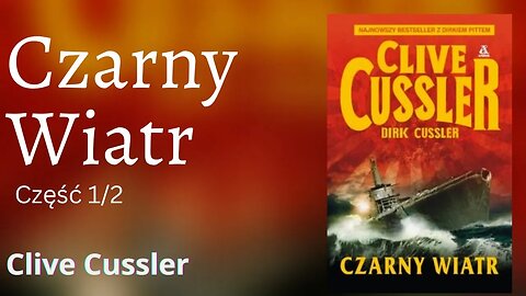 Czarny wiatr Część 1/2, Przygody Dirka Pitta (tom 18) - Clive Cussler, Dirk Cussler | Audiobook PL