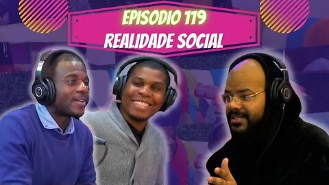 Idiossincrasia Africana EP.119 - Realidade Social (Part.@7th_wonder_prod & @mario_gunza93)