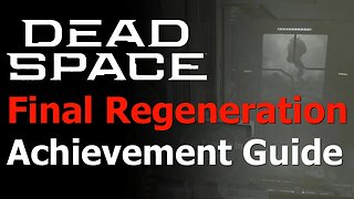 Dead Space Remake - Final Regeneration Achievement/Trophy Guide - Premeditated Malpractice