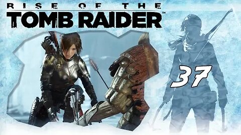 Rise of the Tomb Raider: Part 37 - Citadel Plaza (with commentary) PS4