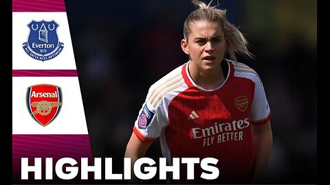 Highlights from Arsenal vs. Everton in the Women's Super League on April 28, 24