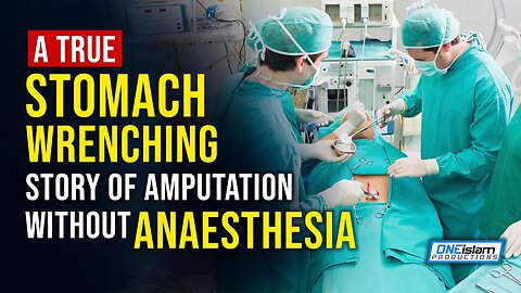 A TRUE STOMACH WRENCHING STORY OF AMPUTATION WITHOUT ANAESTHESIA