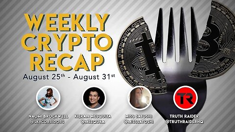 Weekly Crypto Recap Aug 25-31