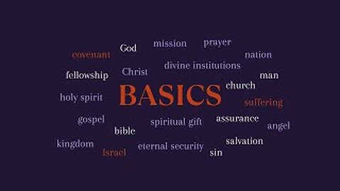 Basics 38: Holy Spirit, Sealing, Spiritual Gifts, Filling