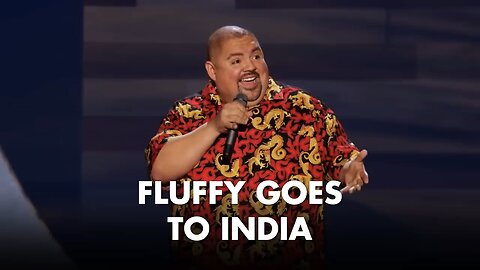Fluffy Goes To India - Gabriel Iglesias Part-1