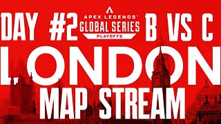 ALGS PLAYOFFS LONDON: MAP STREAM | Games 3 - 6 | Group B vs C | 02/03/23