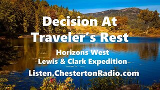 Decision at Traveler's Rest - Horizons West - Lewis & Clark Expedition - Ep.3/13