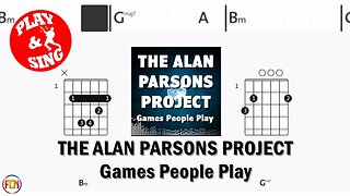 THE ALAN PARSONS PROJECT Games People Play FCN GUITAR CHORDS & LYRICS