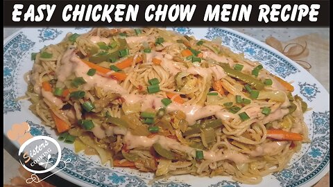 Easy Chicken Chow Mein Recipe by Sisters Cooking | Spaghetti Recipe | Noodles Recipe