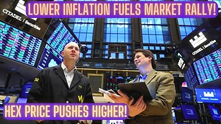 Lower Inflation Fuels Market Rally! Hex Price Pushes Higher!