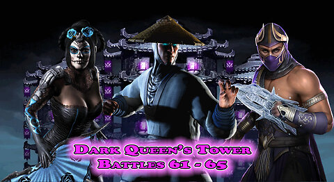 MK Mobile. Dark Queen's Tower Battles 61 - 65