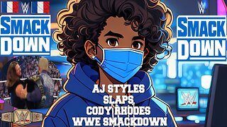 AJ STYLES SLAPS CODY - SMACKDOWN