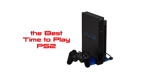 Now is the Time to Play PS2 (Emulation)