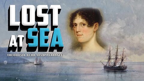 Lost at Sea - The Disappearance of Theodosia Burr Alston | Late Nite with Cap | Main Topic