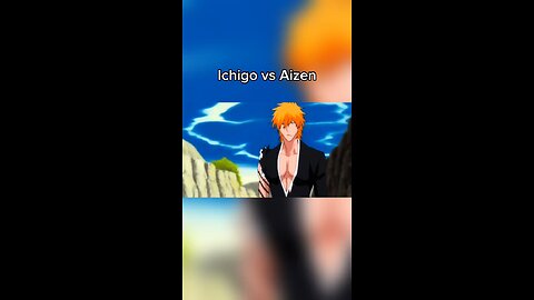 Ichigo vs Aizen .Bleach video clips