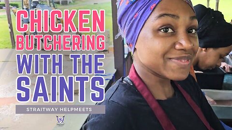 Chicken Butchering with the Saints | Straitway Helpmeets