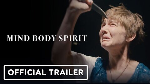 Mind Body Spirit - Official Trailer