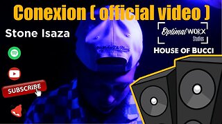 Stone Isaza - Conexion ( Official Video )