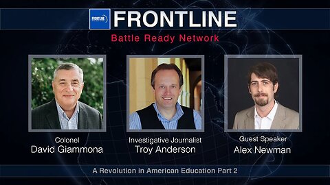 A Revelation in America Education with Alex Newman (Part 2) | FrontLine: Battle Ready Network (#37)