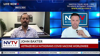 John Baxter Discusses AstraZeneca Withdraws Covid Vaccine Worldwide with Nicholas Veniamin