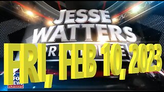 Jesse Watters 02-10-2023