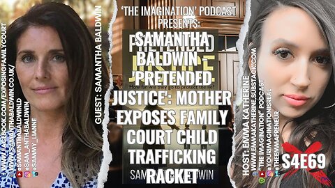 Samantha Baldwin - 'Pretended Justice' Mother Exposes Family Court Child Trafficking Racket