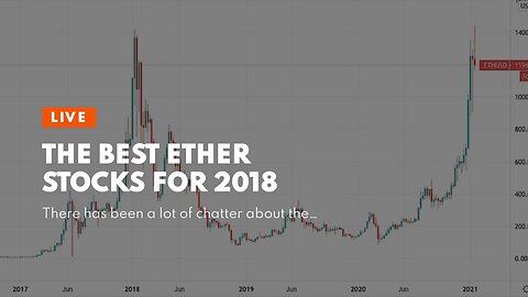 The Best Ether Stocks for 2018