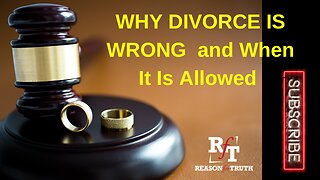 WHY DIVORCE IS WRONG and When It Is Allowed