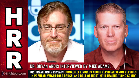 Dr. Bryan Ardis Reveals Bombshell with Mike Adams