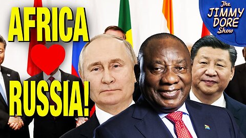 Africa Embraces Russia & China And SHUTS OUT The United States