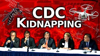 CDC Kidnapping, Poison Drones & GMO Mosquitoes?! Public Health Tyrants Plot HHS Treason (2017)