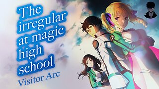 The Irregular at Magic High School Season 2 Recap in Hindi