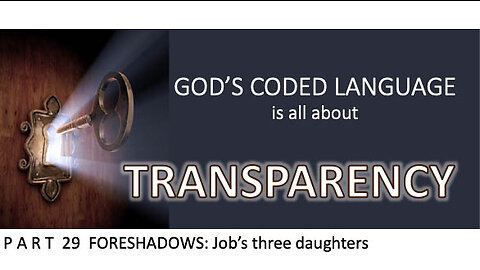 God's Coded Language Part 29 an extraordinary story of Job's three daughters