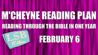 Day 37 - February 6 - Bible in a Year - LSB Edition