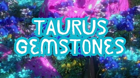 ♉The Mystical World of Taurus Gemstones #gemstones #taurus #taurusgemstones ♉
