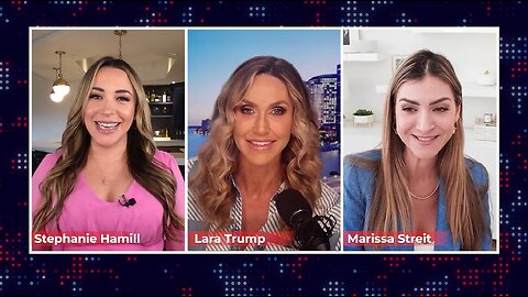 The Right View with Lara Trump, Stephanie Hamill, & Marissa Streit