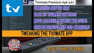Tivimate Tweaks-Reduce Buffering-Move Channels-Create Channel Groups