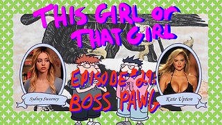 This Girl or That Girl? EP 29: Boss Pawg